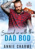 Snowed in with the Dad Bod (Dad Bod Christmas)