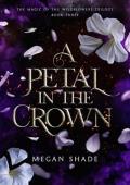 A Petal in the Crown (Magic of the Wildflowers Trilogy #3)