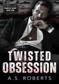 Twisted Obsession (Bound by Blood #2)