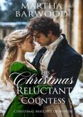 His Christmas Reluctant Countess (Christmas Matches of Worth #4)