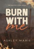 Burn With Me (Griffin’s Den #1)