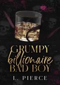 Grumpy Billionaire Bad Boy (Brothers of Sin #1)