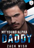 My Young Alpha Daddy (The Young Daddies #1)