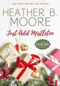 Just Add Mistletoe (Everly Falls #4)