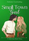 Small Town Girl (Wild Hare Ranch Gentlemen’s Club #3)