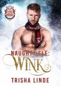 Naughty Elf: Wink (Santa’s Naughty Elf Mates)