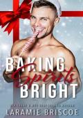 Baking Spirits Bright (Naughty and Spice)