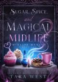 Sugar, Spice, and Magical Midlife (Midlife Menace #1)