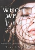 Who We Were (The Torn Omega Duet #1/Collapse of the Premium Designation #3)