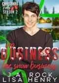 No Business Like Snow Business (Christmas Falls: Season 2)