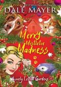 Merry Mistletoe Madness (Lovely Lethal Gardens #27)