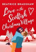 Love in the Scottish Christmas Village (Escape to Scotland #5)