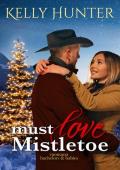 Must Love Mistletoe (Montana Bachelors and Babies #4)