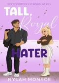 Tall, Royal Hater (Tall & Royal #2)