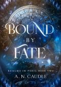 Bound by Fate (Realms In Peril #2)