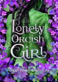 Lonely Orcish Girl (Orcish Women Legends #1)