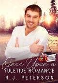 Once Upon a Yuletide Romance (Once Upon a Holiday Story)