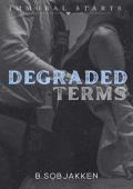 Degraded Terms (Immoral Starts)