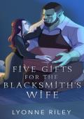 Five Gifts for the Blacksmith’s Wife