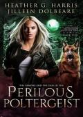 The Vampire and the Case of the Perilous Poltergeist (The Portlock Paranormal Detective #5)