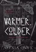 Warmer, Colder (Haunted Hearts #2)