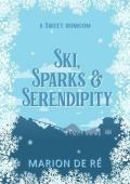 Ski, Sparks and Serendipity (Season of Love #2)