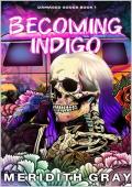 Becoming Indigo (Damaged Goods #1)