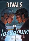 Rivals on Lockdown