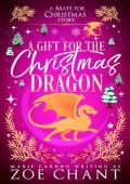 A Gift for the Christmas Dragon (A Mate for Christmas #6)