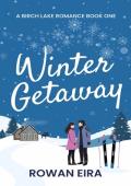 Winter Getaway (Birch Lake Romance)