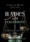 Hades and Persephone: Threads of Fate (Gods of Myth #2)