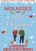 Molasses and Mr. Christmas (Christmas Kisses & Cookie Crumbs)