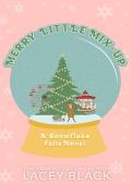 Merry Little Mix-Up (Snowflake Falls #1)