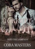 Corrupt Game (Into the Darkness #1)