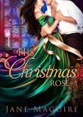 His Christmas Rose (The Rockliffe Dynasty #4)