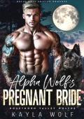 The Alpha Wolf’s Pregnant Bride (Rosette Valley Wolves #2)