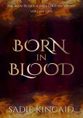 Born in Blood (Broken Bloodlines Origin Story Vol. One)