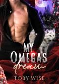 My Omega’s Dream (Nesting Ever After: Christmas #3)