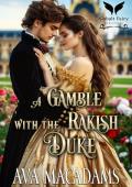 A Gamble with the Rakish Duke (A Game of Rakes #4)