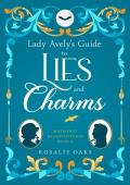 Lady Avely’s Guide to Lies and Charms (Matronly Misadventures #2)