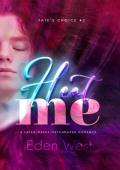 Heat Me (Fate’s Choice #2)