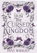 The Cursed Kingdom (The Cursed Kingdom #1)