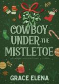 Cowboy Under the Mistletoe (Alpine Ridge)