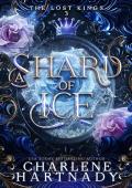 A Shard of Ice (The Lost Kings #3)