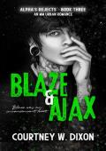 Blaze & Ajax (Alpha’s Rejects #3)