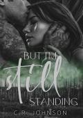 But I’m Still Standing (Broken #2)