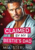 Claimed by my Bestie’s Dad (Beachside Billionaires #2)