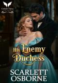 His Enemy Duchess (Feuding Seduction #1)