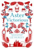 Aster Victorious (The Hiverton Sisters #5)