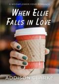 When Ellie Falls in Love (Moonflower Cove #12)